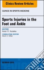 Sports Injuries in the Foot and Ankle, An Issue of Clinics in Sports Medicine, E-Book. E-book. Formato EPUB