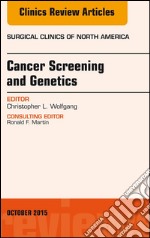 Cancer Screening and Genetics, An Issue of Surgical Clinics, E-Book. E-book. Formato EPUB ebook