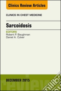 Sarcoidosis, An Issue of Clinics in Chest Medicine, E-Book. E-book. Formato EPUB ebook di Robert Phillip Baughman