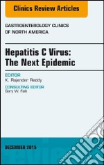 Hepatitis C Virus: The Next Epidemic, An issue of Gastroenterology Clinics of North America, E-Book. E-book. Formato EPUB