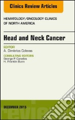 Head and Neck Cancer, An Issue of Hematology/Oncology Clinics of North America, E-Book. E-book. Formato EPUB