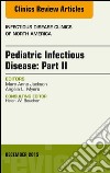 Pediatric Infectious Disease: Part II, An Issue of Infectious Disease Clinics of North America, E-Book. E-book. Formato EPUB ebook di Mary Anne Jackson