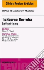 Tickborne Borrelia Infections, An Issue of Clinics in Laboratory Medicine, E-Book. E-book. Formato EPUB