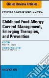 Childhood Food Allergy: Current Management, Emerging Therapies, and Prevention, An Issue of Pediatric Clinics, E-Book. E-book. Formato EPUB ebook di Ruchi Gupta