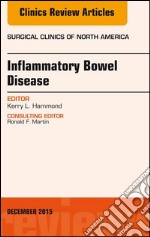 Inflammatory Bowel Disease, An Issue of Surgical Clinics, E-Book. E-book. Formato EPUB ebook