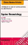 Equine Neonatology, An Issue of Veterinary Clinics of North America: Equine Practice, E-Book. E-book. Formato EPUB ebook di Pamela A. Wilkins