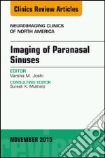 Imaging of Paranasal Sinuses, An Issue of Neuroimaging Clinics 25-4Imaging of Paranasal Sinuses, An Issue of Neuroimaging Clinics 25-4. E-book. Formato EPUB ebook