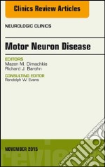 Motor Neuron Disease, An Issue of Neurologic Clinics, E-Book. E-book. Formato EPUB