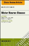 Motor Neuron Disease, An Issue of Neurologic Clinics, E-Book. E-book. Formato EPUB ebook