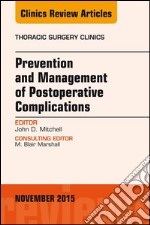 Prevention and Management of Post-Operative Complications, An Issue of Thoracic Surgery Clinics 25-4Prevention and Management of Post-Operative Complications, An Issue of Thoracic Surgery Clinics 25-4. E-book. Formato EPUB ebook