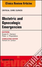 Obstetric and Gynecologic Emergencies, An Issue of Critical Care Clinics, E-Book. E-book. Formato EPUB ebook