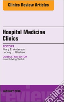 Volume 5, Issue 1, An Issue of Hospital Medicine Clinics, E-Book. E-book. Formato EPUB ebook di Jeffrey Glasheen