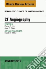 CT Angiography, An Issue of Radiologic Clinics of North America, E-Book. E-book. Formato EPUB ebook