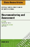 Neuromonitoring and Assessment, An Issue of Critical Care Nursing Clinics of North America, E-Book. E-book. Formato EPUB ebook di Catherine Harris