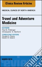 Travel and Adventure Medicine, An Issue of Medical Clinics of North America, E-Book. E-book. Formato EPUB ebook