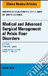 Medical and Advanced Surgical Management of Pelvic Floor Disorders, An Issue of Obstetrics and Gynecology Clinics of North America. E-book. Formato EPUB ebook di Cheryl B. Iglesia