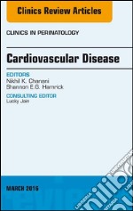 Cardiovascular Disease, An Issue of Clinics in Perinatology, E-Book. E-book. Formato EPUB ebook