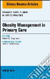 Obesity Management in Primary Care, An Issue of Primary Care: Clinics in Office Practice, E-Book. E-book. Formato EPUB ebook