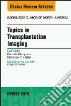 Topics in Transplantation Imaging, An Issue of Radiologic Clinics of North America, E-Book. E-book. Formato EPUB ebook di Puneet Bhargava