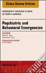 Psychiatric and Behavioral Emergencies, An Issue of Emergency Medicine Clinics of North America, E-Book. E-book. Formato EPUB