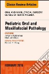 Pediatric Oral and Maxillofacial Pathology, An Issue of Oral and Maxillofacial Surgery Clinics of North America, E-Book. E-book. Formato EPUB ebook di Antonia Kolokythas