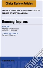 Running Injuries, An Issue of Physical Medicine and Rehabilitation Clinics of North America, E-Book. E-book. Formato EPUB ebook