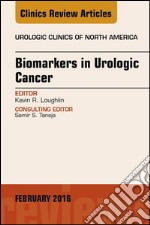 Biomarkers in Urologic Cancer, An Issue of Urologic Clinics of North America, E-Book. E-book. Formato EPUB ebook