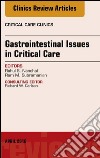 Gastrointestinal Issues in Critical Care, An Issue of Critical Care Clinics, E-Book. E-book. Formato EPUB ebook