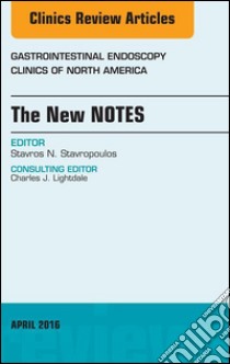 The New NOTES, An Issue of Gastrointestinal Endoscopy Clinics of North America, E-Book. E-book. Formato EPUB ebook di Stavros N. Stavropoulos