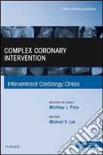 Complex Coronary Intervention, An Issue of Interventional Cardiology Clinics, E-Book. E-book. Formato EPUB