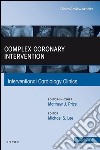 Complex Coronary Intervention, An Issue of Interventional Cardiology Clinics, E-Book. E-book. Formato EPUB ebook di Michael Lee