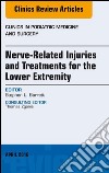 Nerve Related Injuries and Treatments for the Lower Extremity, An Issue of Clinics in Podiatric Medicine and Surgery, E-Book. E-book. Formato EPUB ebook