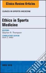 Ethics in Sports Medicine, An Issue of Clinics in Sports Medicine, E-Book. E-book. Formato EPUB ebook