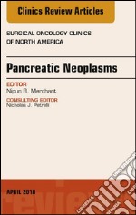 Pancreatic Neoplasms, An Issue of Surgical Oncology Clinics of North America, E-Book. E-book. Formato EPUB ebook