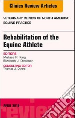 Rehabilitation of the Equine Athlete, An Issue of Veterinary Clinics of North America: Equine Practice, E-Book. E-book. Formato EPUB ebook