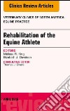 Rehabilitation of the Equine Athlete, An Issue of Veterinary Clinics of North America: Equine Practice, E-Book. E-book. Formato EPUB ebook