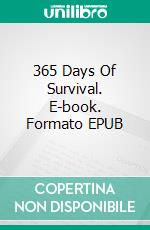 365 Days Of Survival. E-book. Formato EPUB ebook