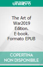 The Art of War2019 Edition. E-book. Formato EPUB