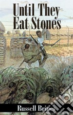 Until They Eat Stones. E-book. Formato EPUB ebook