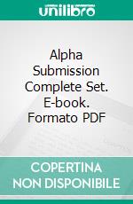 Alpha Submission Complete Set. E-book. Formato PDF ebook