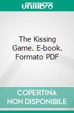 The Kissing Game. E-book. Formato Mobipocket ebook di Tia Lascivo