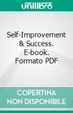 Self-Improvement & Success. E-book. Formato PDF ebook di Justin Ho