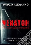 Venator - L'Incubo dell'Inferno. E-book. Formato EPUB ebook di Nunzia Alemanno