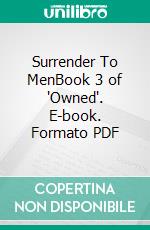 Surrender To MenBook 3 of 'Owned'. E-book. Formato PDF ebook