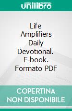 Life Amplifiers Daily Devotional. E-book. Formato PDF ebook