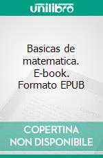 Basicas de matematica. E-book. Formato EPUB ebook