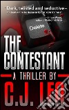 The Contestant: A Gripping Psychological Thriller. E-book. Formato EPUB ebook