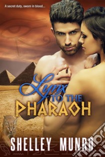 Lynx to the Pharaoh. E-book. Formato EPUB ebook di Shelley Munro