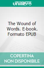 The Wound of Words. E-book. Formato EPUB ebook