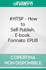 #HTSP - How to Self-Publish. E-book. Formato Mobipocket ebook